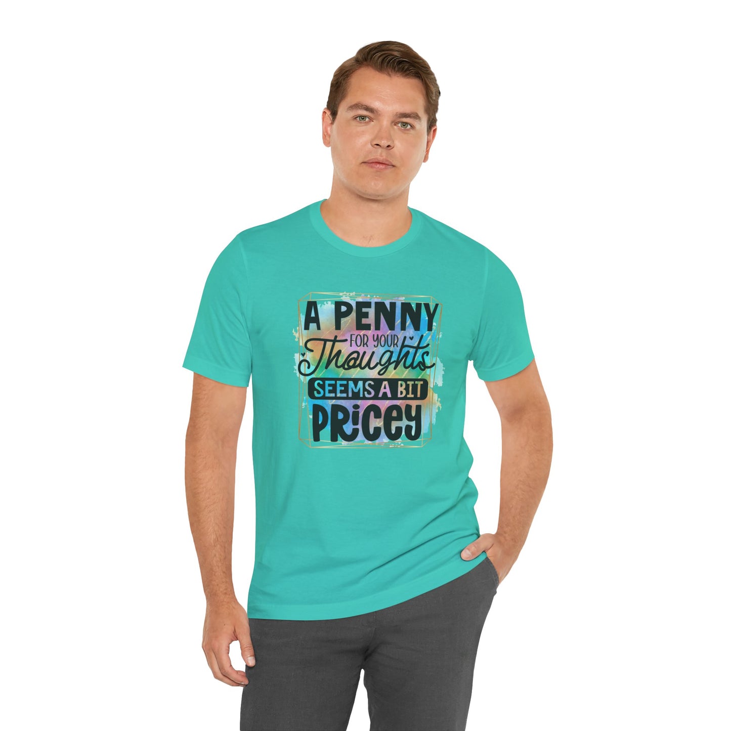 "A Penny For Your Thoughts" Graphic Unisex Jersey Tee – Casual & Thoughtful Style