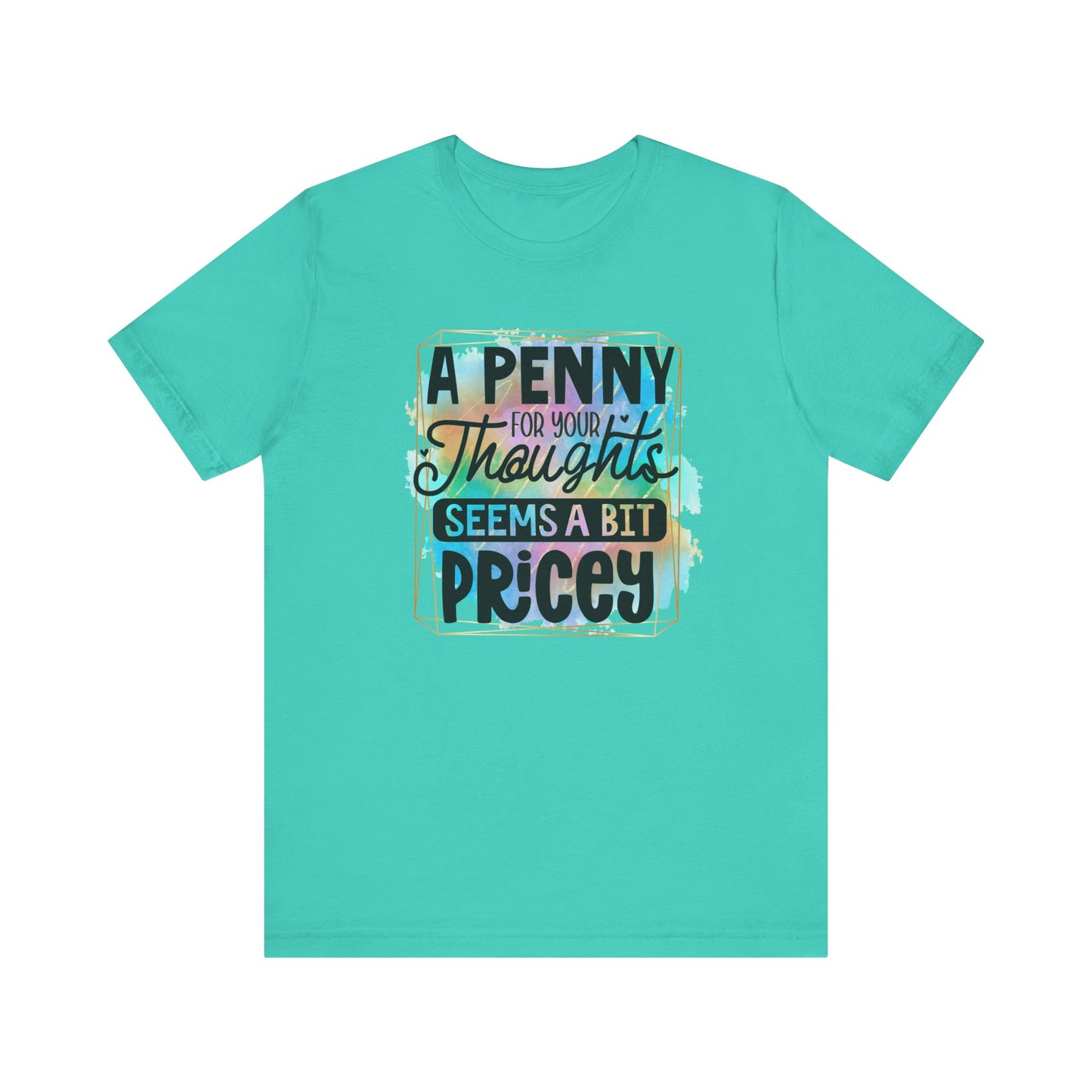 "A Penny For Your Thoughts" Graphic Unisex Jersey Tee – Casual & Thoughtful Style