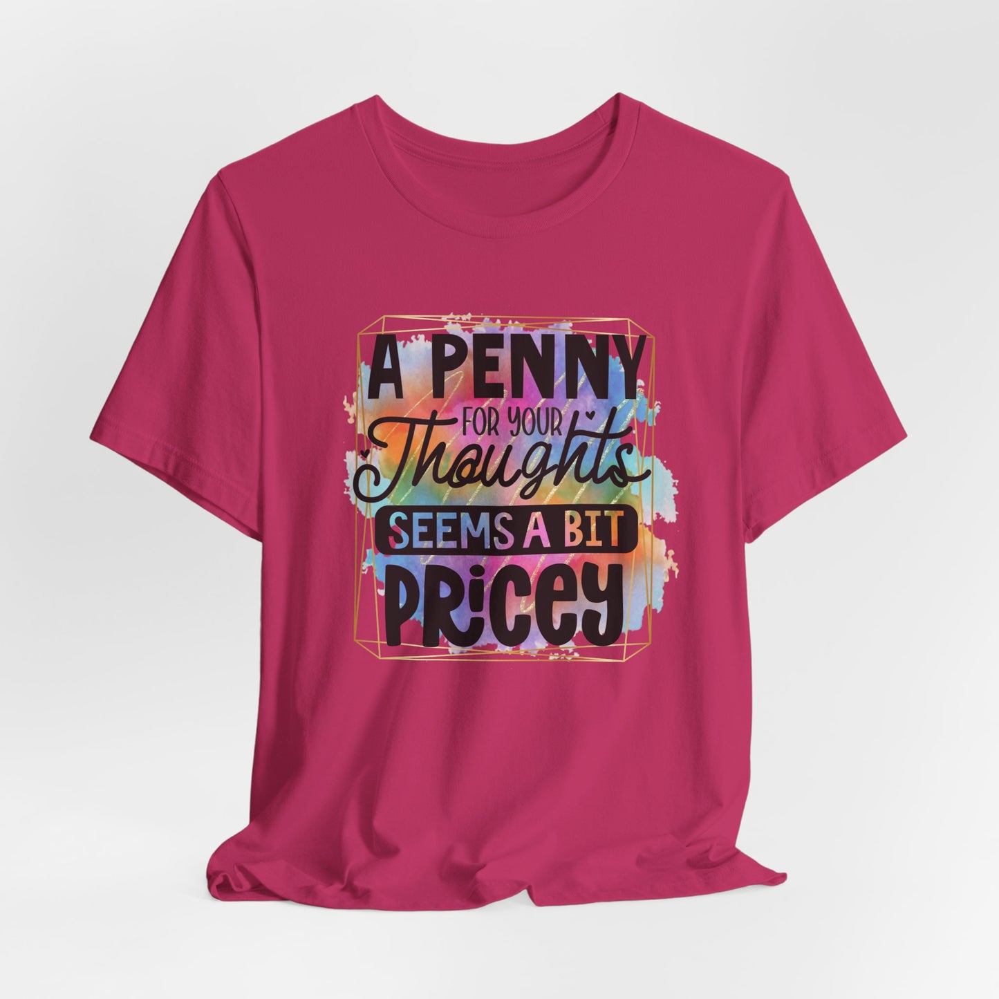 "A Penny For Your Thoughts" Graphic Unisex Jersey Tee – Casual & Thoughtful Style