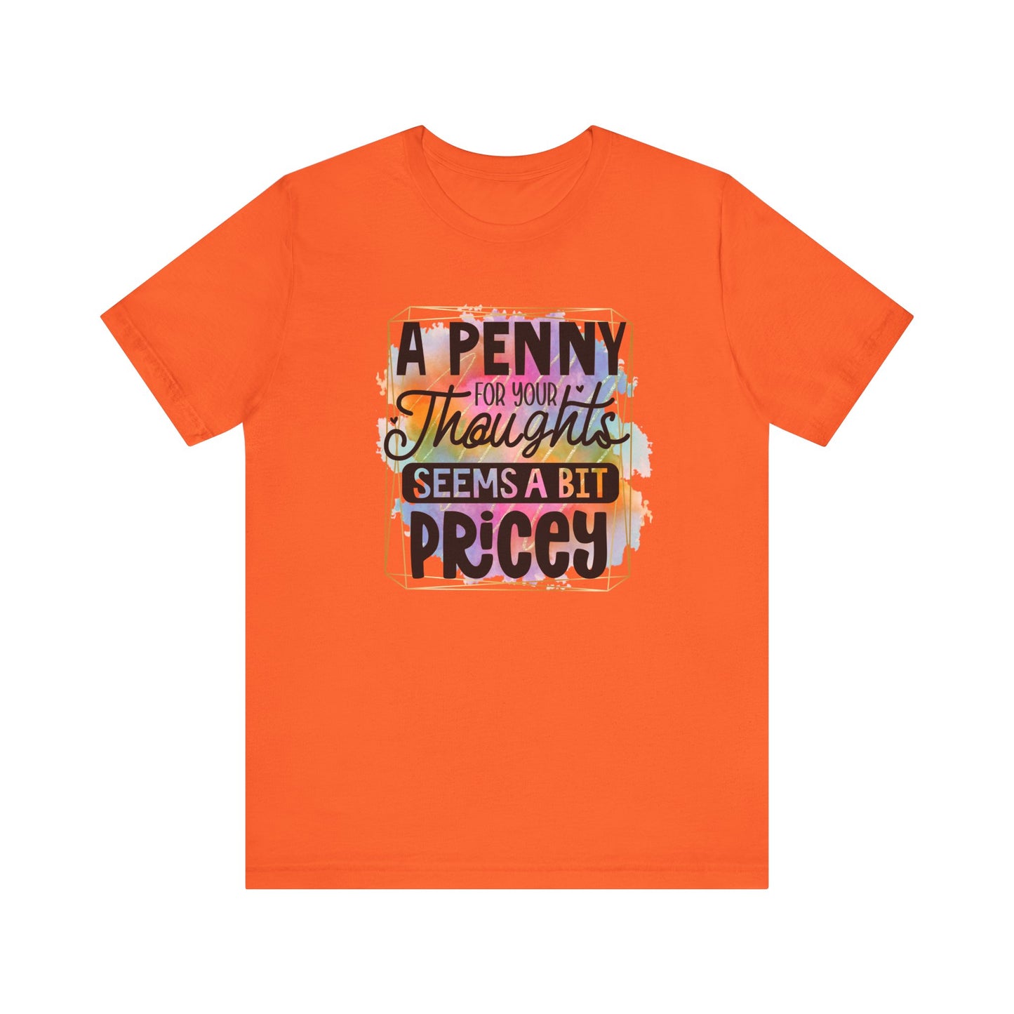 "A Penny For Your Thoughts" Graphic Unisex Jersey Tee – Casual & Thoughtful Style