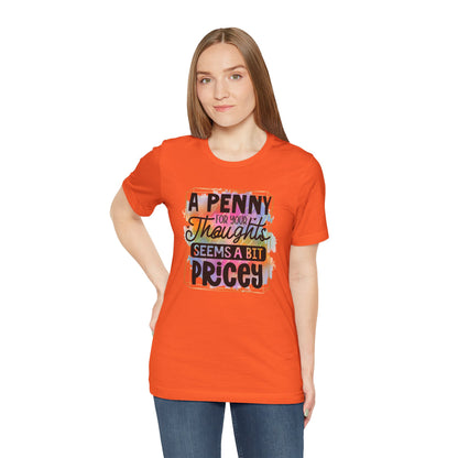 "A Penny For Your Thoughts" Graphic Unisex Jersey Tee – Casual & Thoughtful Style