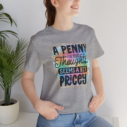 "A Penny For Your Thoughts" Graphic Unisex Jersey Tee – Casual & Thoughtful Style