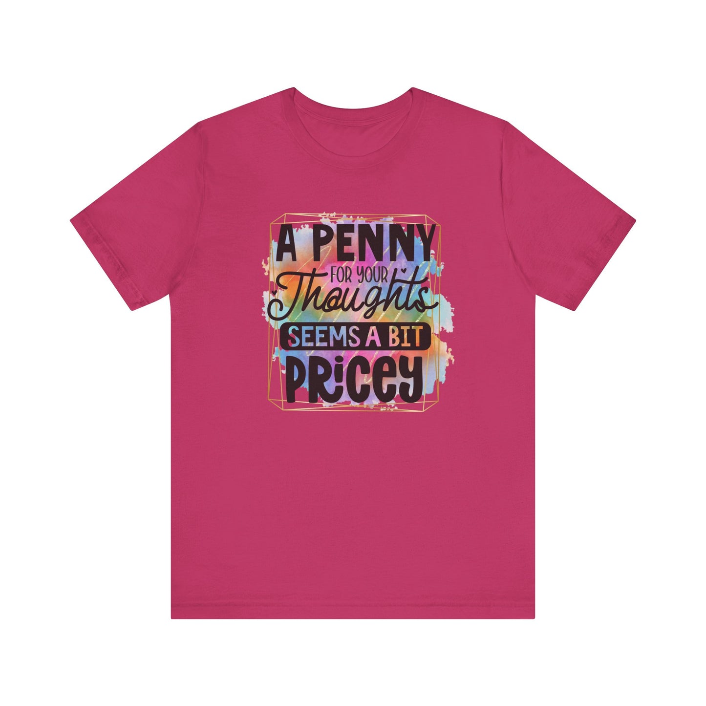 "A Penny For Your Thoughts" Graphic Unisex Jersey Tee – Casual & Thoughtful Style