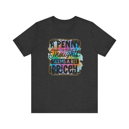 "A Penny For Your Thoughts" Graphic Unisex Jersey Tee – Casual & Thoughtful Style